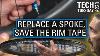 Replace A Spoke Save The Rim Tape Tech Tuesday 228